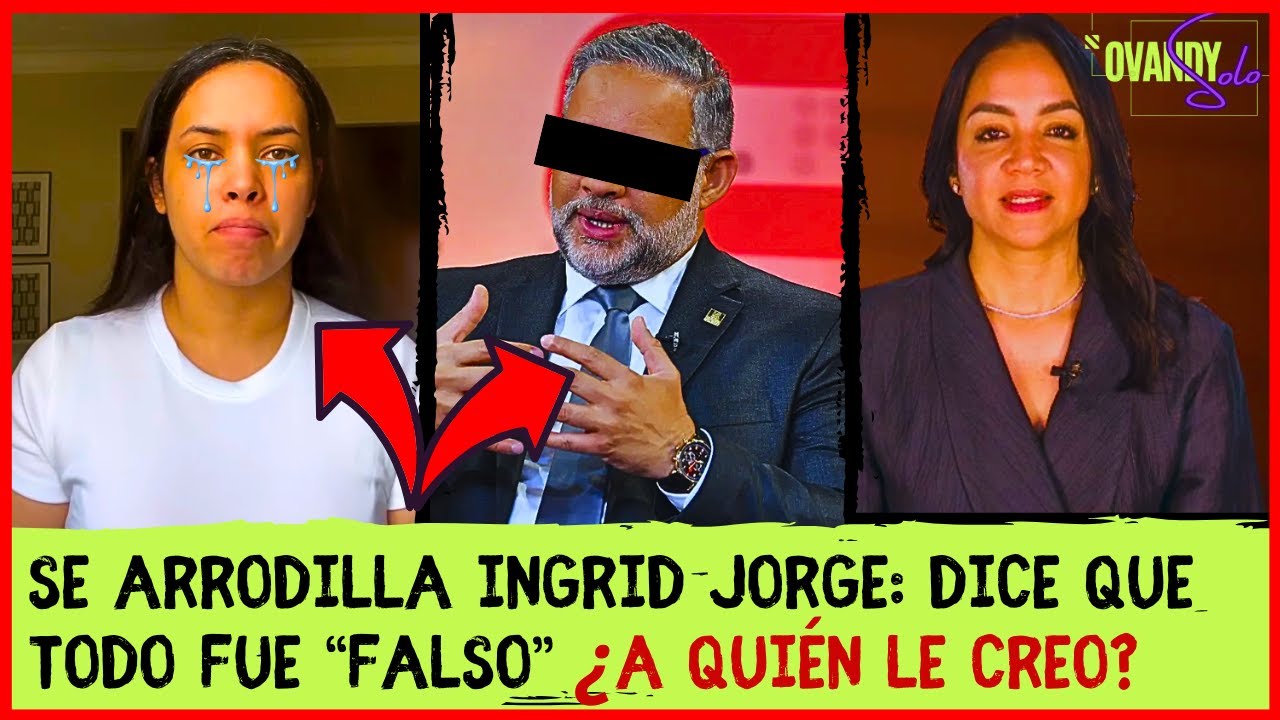 🟢INGRID JORGE ADMITE TODO FUE UN MONTAJE PARA ENGA&Ntilde;AR AL PUEBLO Y APROBAR LEY MORDAZA | Ovandy SOLO