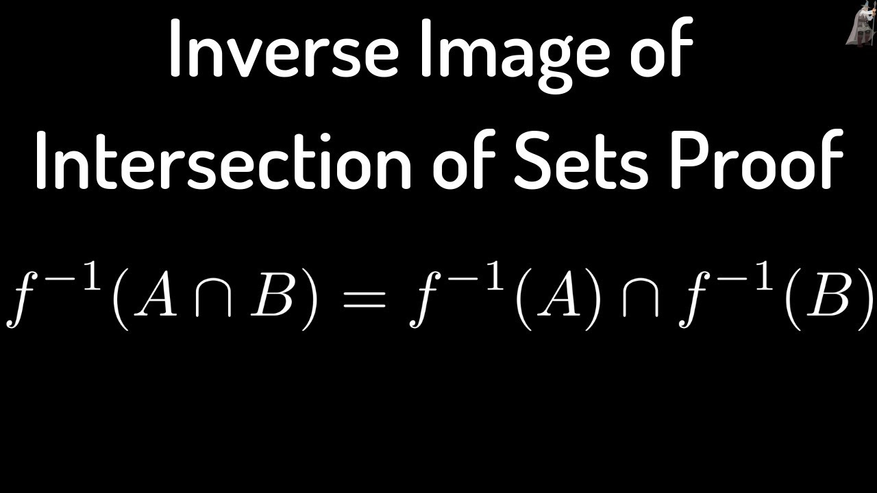 Inverse Image(Preimage) of Intersection of Sets Proof
