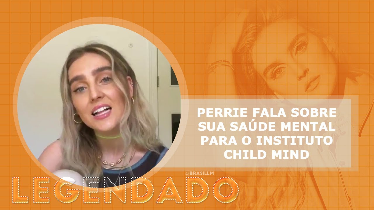 Perrie fala sobre sua sa&uacute;de mental para o Instituto Child Mind
