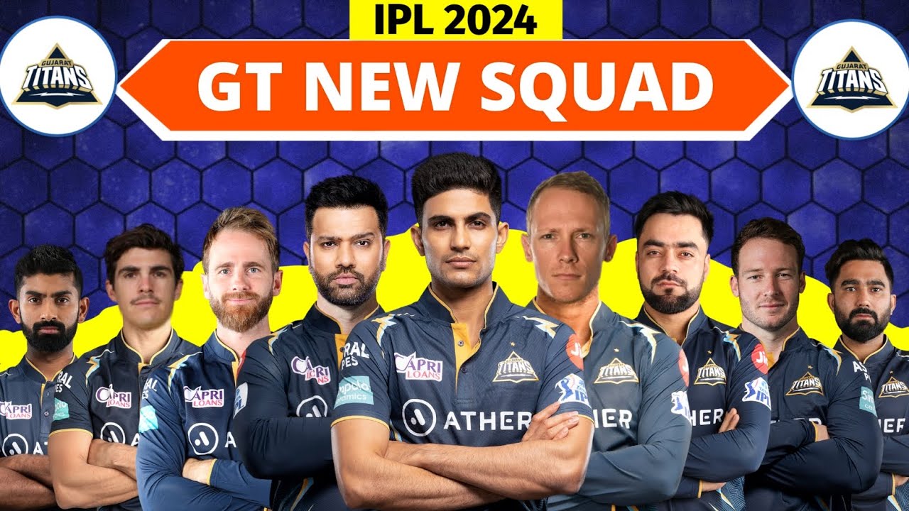 IPL 2024 - Gujarat Titans Team Full Squad | GT New Squad 2024 | GT Team Players List 2024