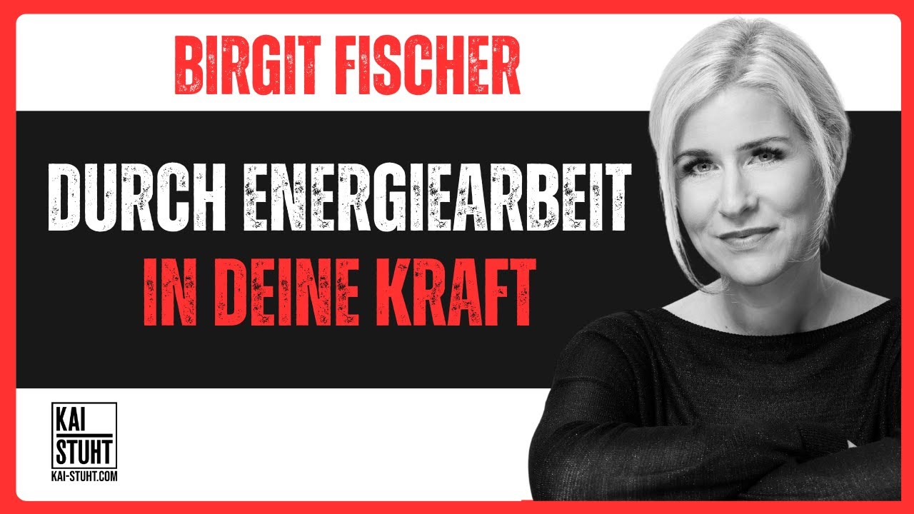 Wie du durch Energiearbeit in deine Kraft kommst! - @BirgitFischerofficial