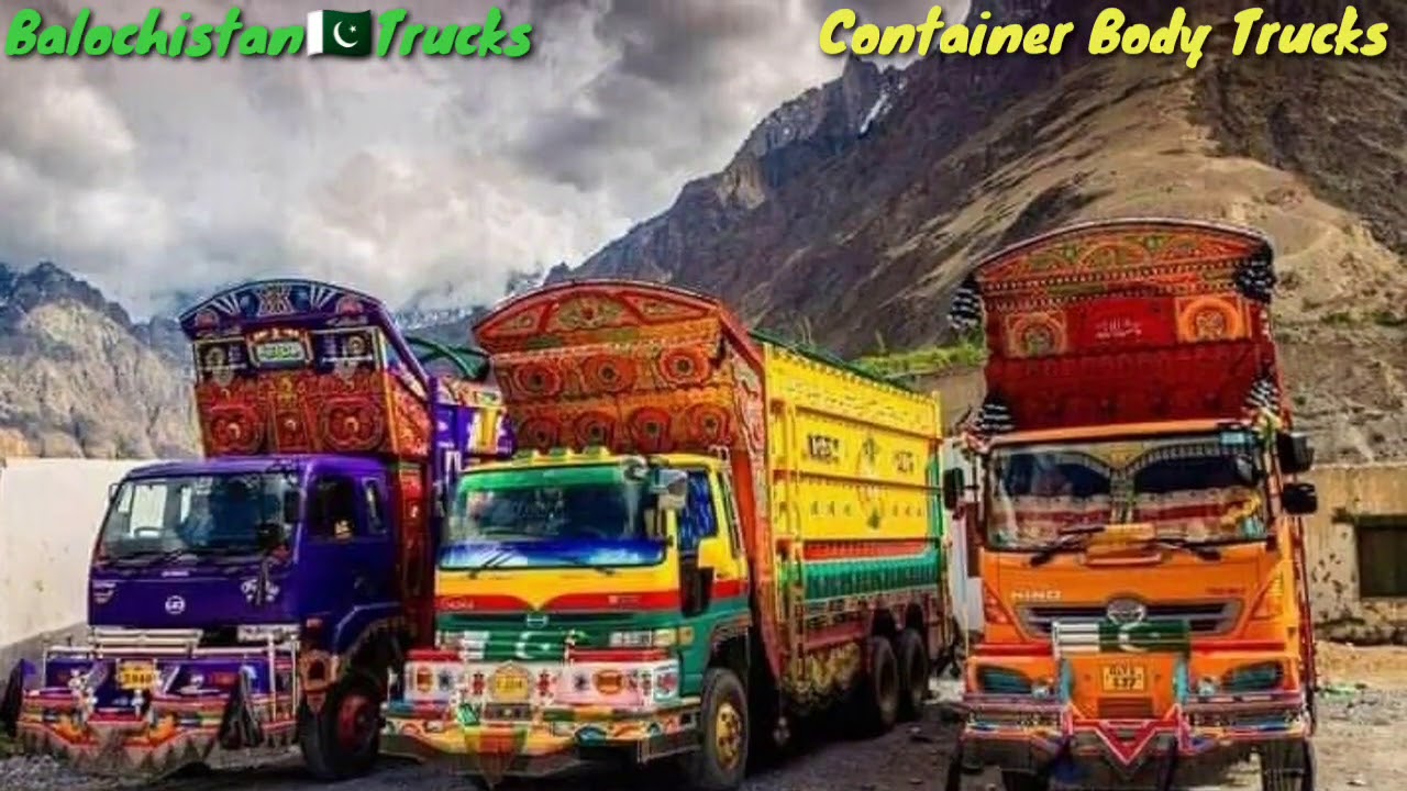 Container Made Body Trucks | Beautiful Truck Art of Northern Areas of Pakistan | Balochistan Trucks