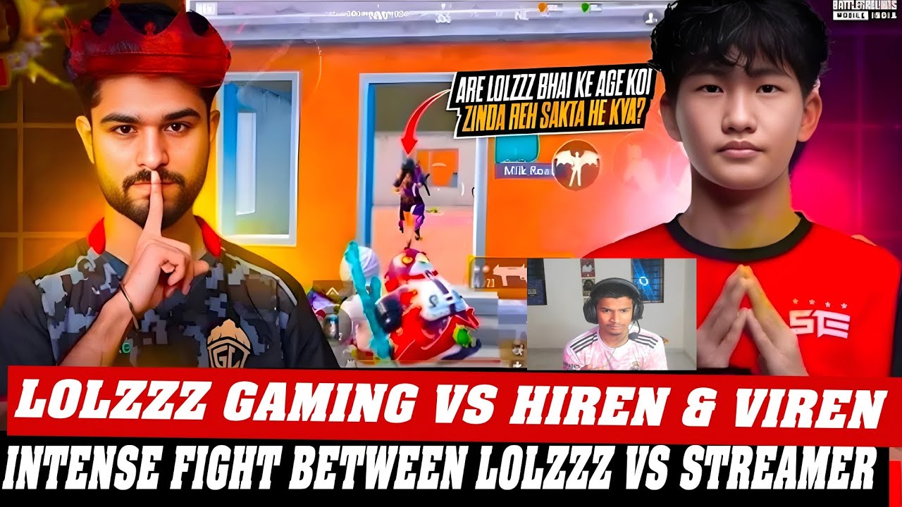 LOLZZZ GAMING VS VIREN IS LIVE AND HIREN IS LIVE FIGHT| LoLzzz Gaming vs Streamer 😱