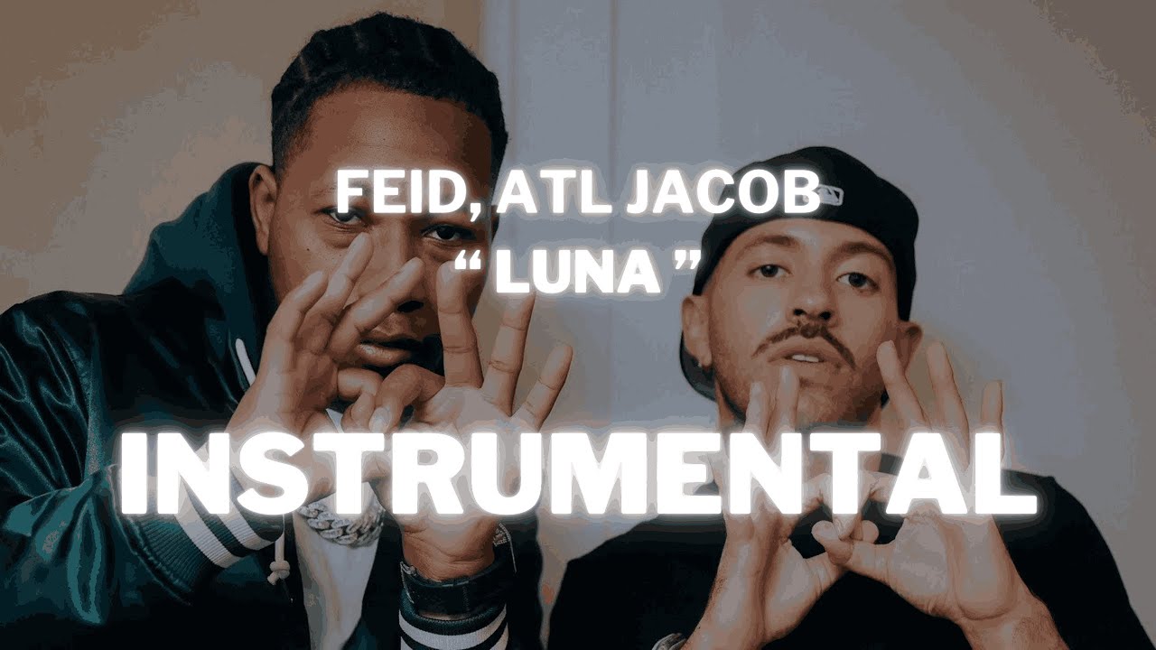 Feid, ATL Jacob - LUNA (INSTRUMENTAL) + Link De Descarga