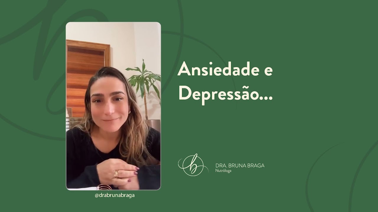 Ansiedade e Depressão | Dra. Bruna Braga