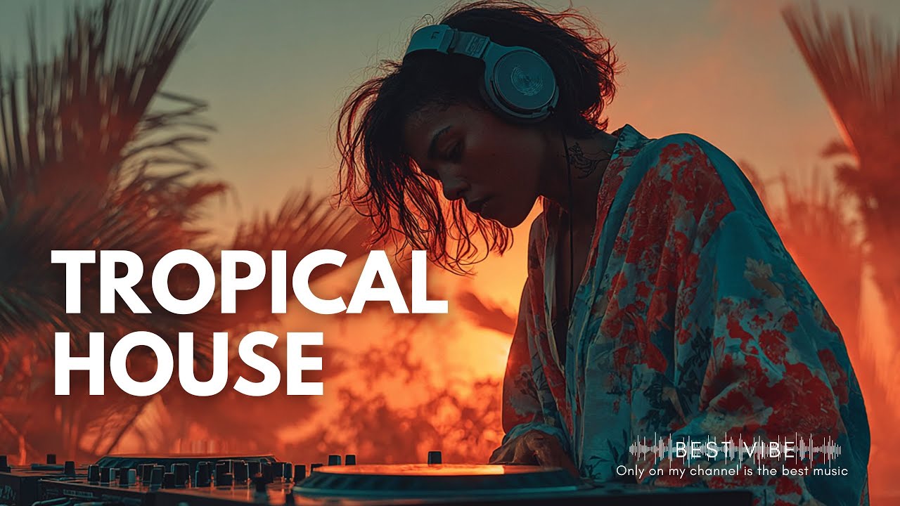 Tropical House Instrumental 2025 &ndash; Chill Deep House Beats & Relaxing Summer Vibes