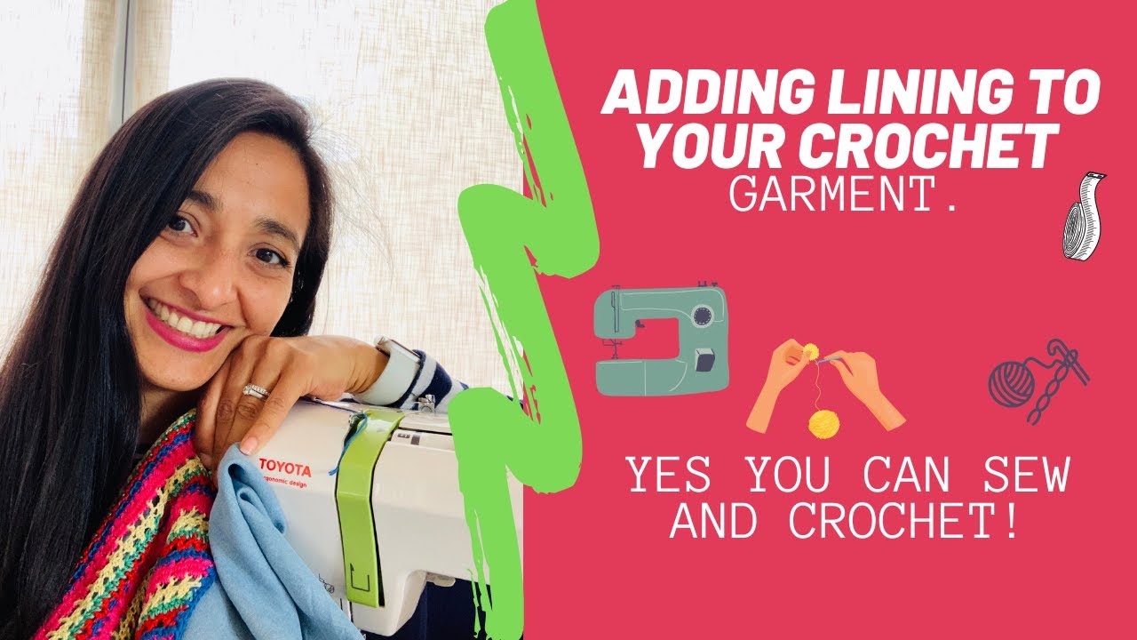 Adding a lining to your  crochet garment!