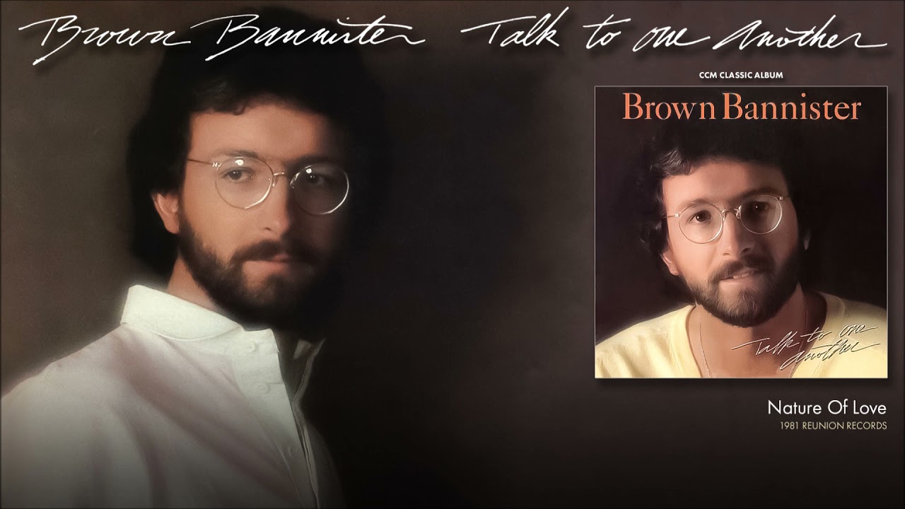 Brown Bannister - Nature Of Love