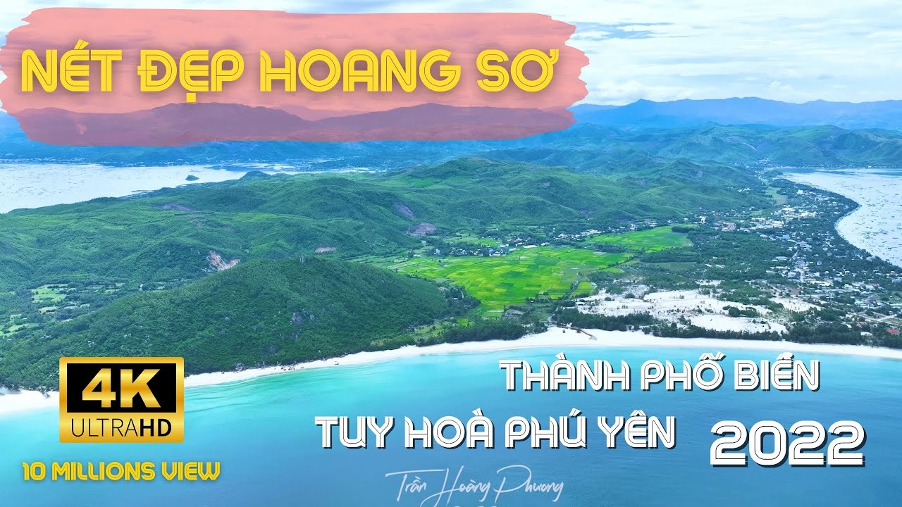 Du Lịch Biển Phú Yên Thành Phố Tuy Hoà 2023 4K Ultra HD