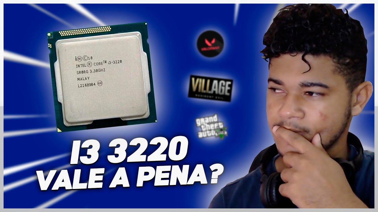 I3 3220 É BOM MESMO? ANALISANDO ESPECIFICAÇÕES e TESTANDO EM JOGOS!