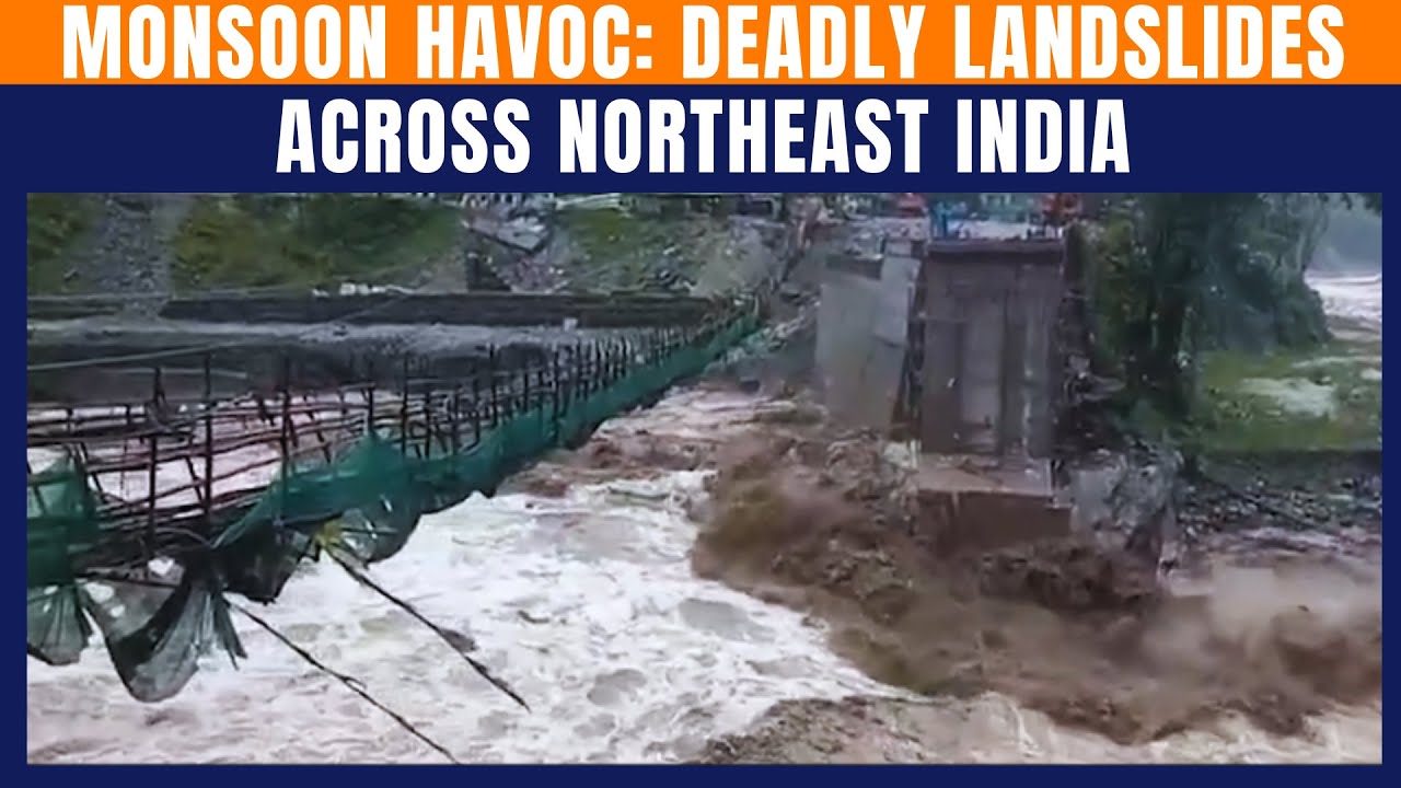 Monsoon Havoc From Assam to Mizoram: Landslides, Floods Kill At Least 10 in Northeast | News9