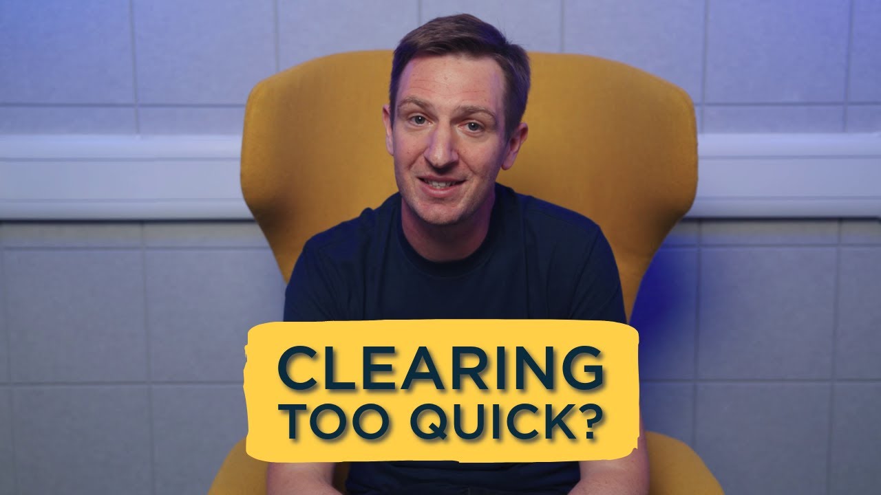 Clearing &ndash; too quick?