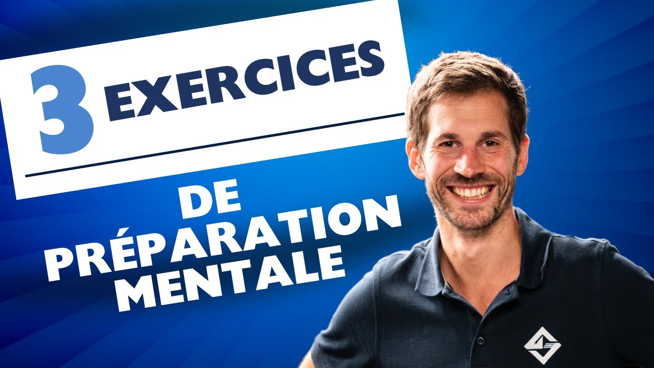 3 EXERCICES DE PRÉPARATION MENTALE
