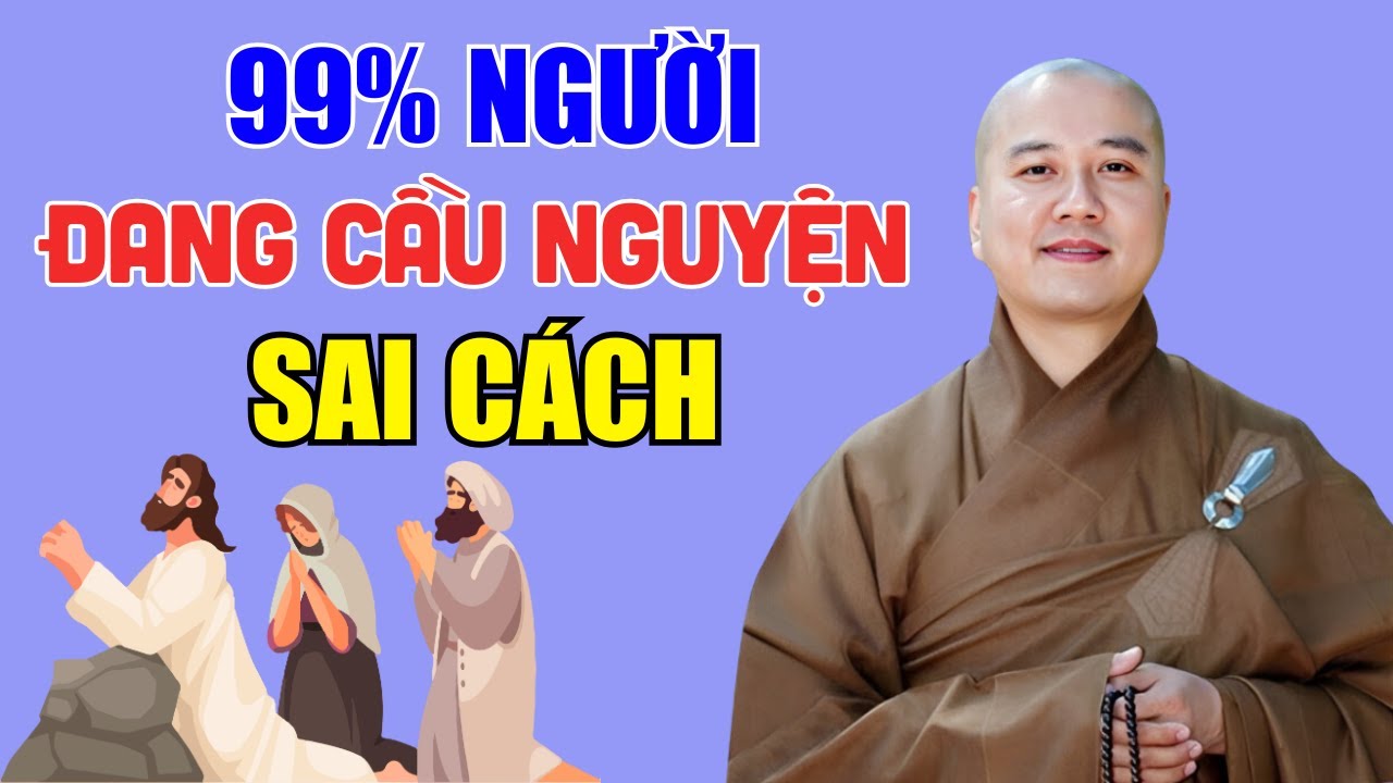 Cầu Nguyện Sao Cho ĐÚNG Để Không Tạo Thêm Nghiệp? | Thầy Thích Pháp Hoà CỰC HAY