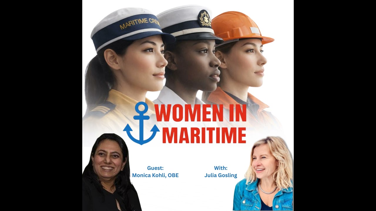 Women at Sea, Maritime Law & Leadership with Monica Kohli OBE - PODCAST
