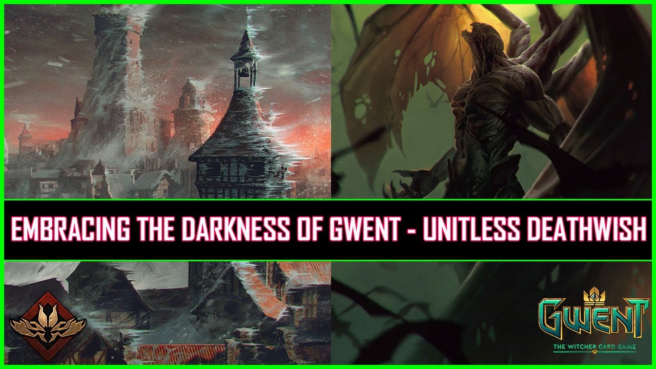 Gwent | Embracing the Darkness of Gwent - Unitless Deathwish!