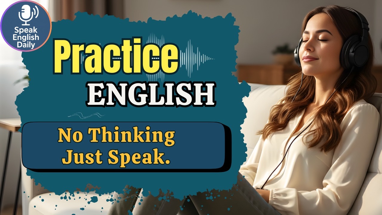 No Thinking  Just Speak  100 Instant English Responses | Shadowing English Speaking Practice