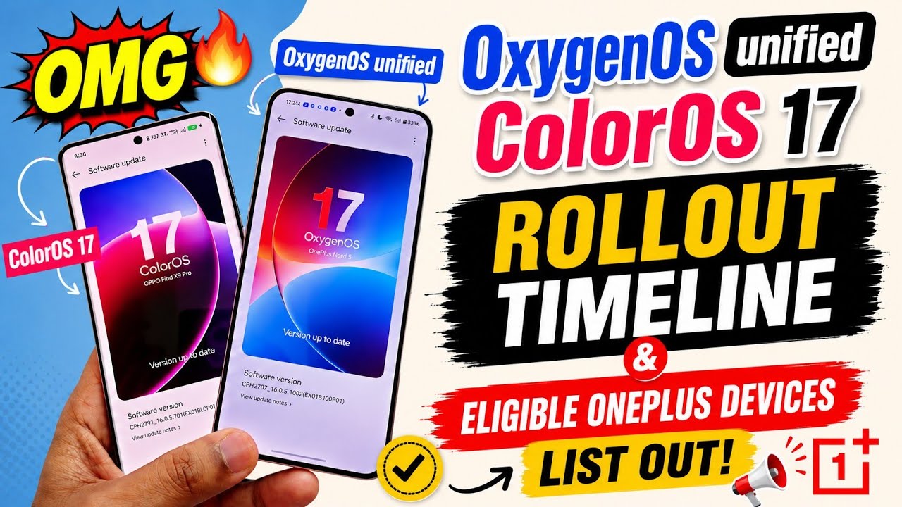 🔥 OMG OxygenOS unified ColorOS 17 Rollout Timeline & Eligible OnePlus Devices List Out! 
