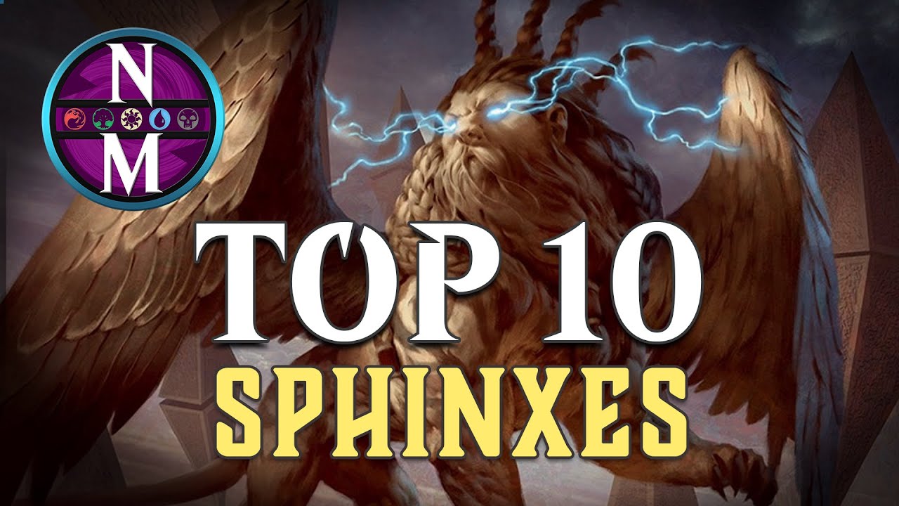 MTG Top 10: Sphinxes | Magic: the Gathering | Episode 226