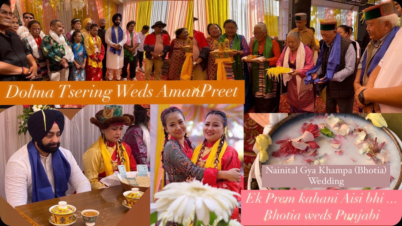 Dolma Tsering Weds Amanpreet | Bhotia Punjabi Wedding | Nainital Wedding | Gya Khampa |