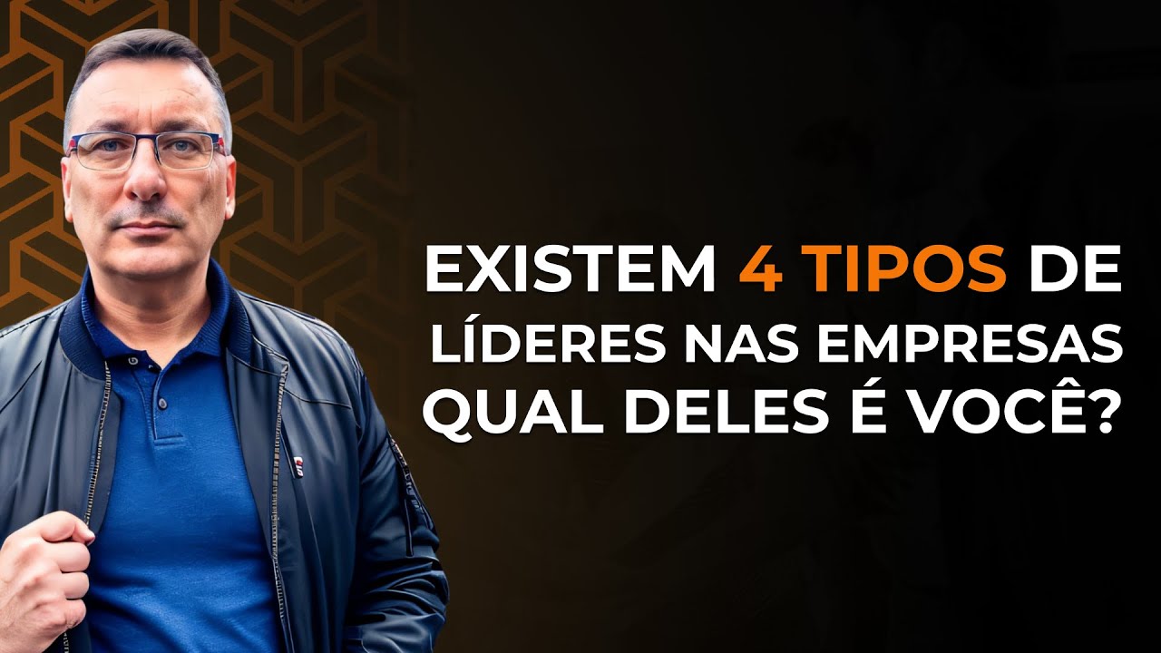 Existem 4 Tipos de L&Iacute;DERES nas Empresas. Qual deles &eacute; voc&ecirc;?