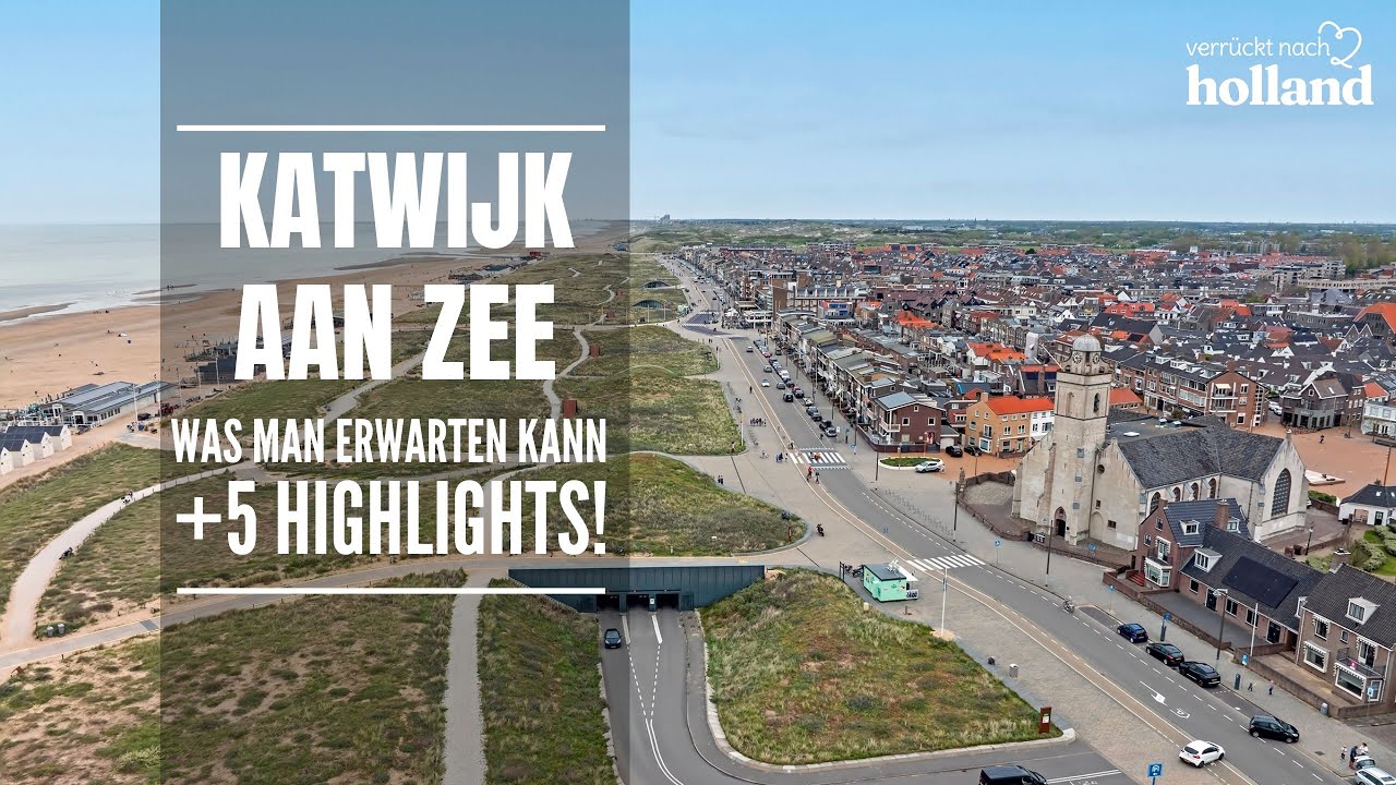 KATWIJK AAN ZEE 🏖 Was man erwarten kann + 5 Highlights! | Verruecktnachholland.de 🇳🇱