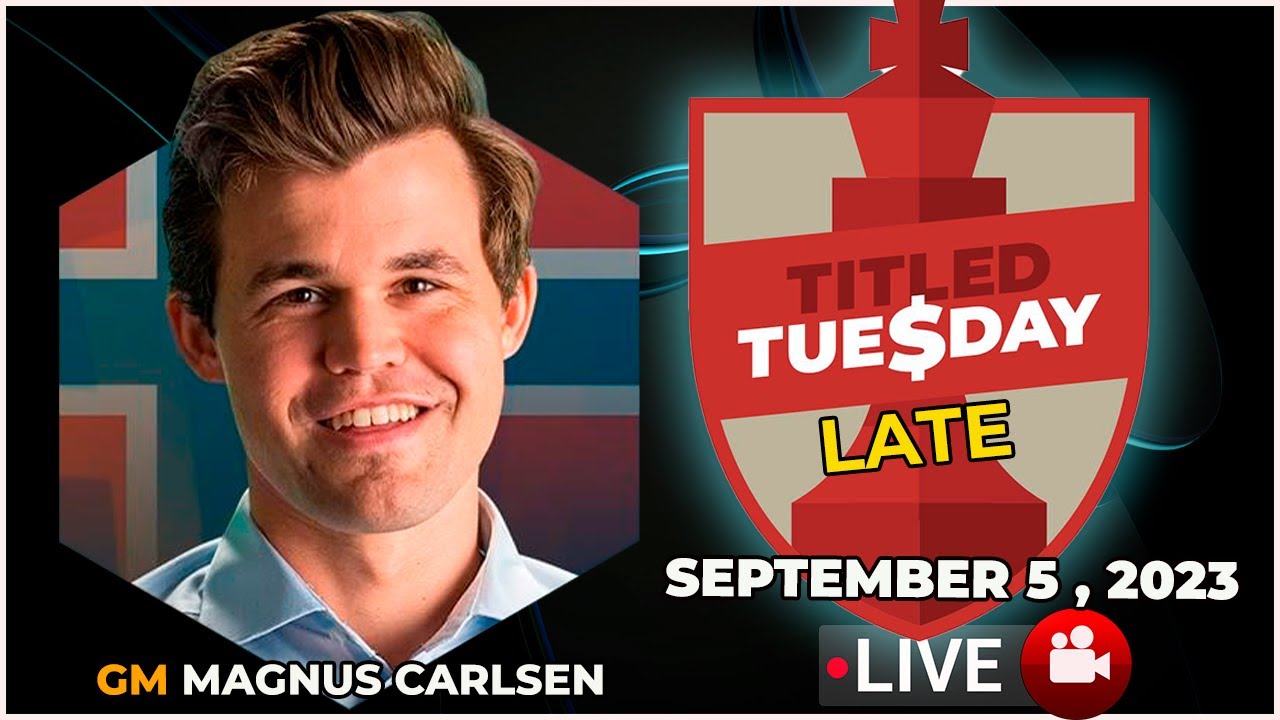 🔴 Magnus Carlsen | Titled Tuesday LATE | September 5, 2023 | chesscom