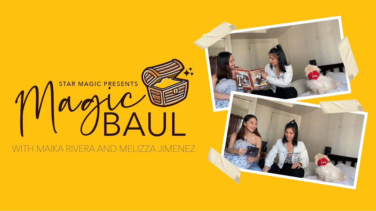 Star Magic Baul: Sister Power with Maika + Melizza