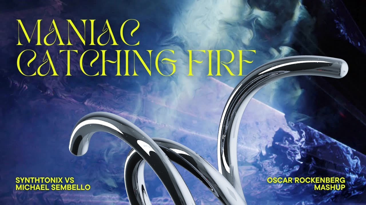 Synthtonix vs Michael Sembello - Maniac Catching Fire (Oscar Rockenberg Mashup)