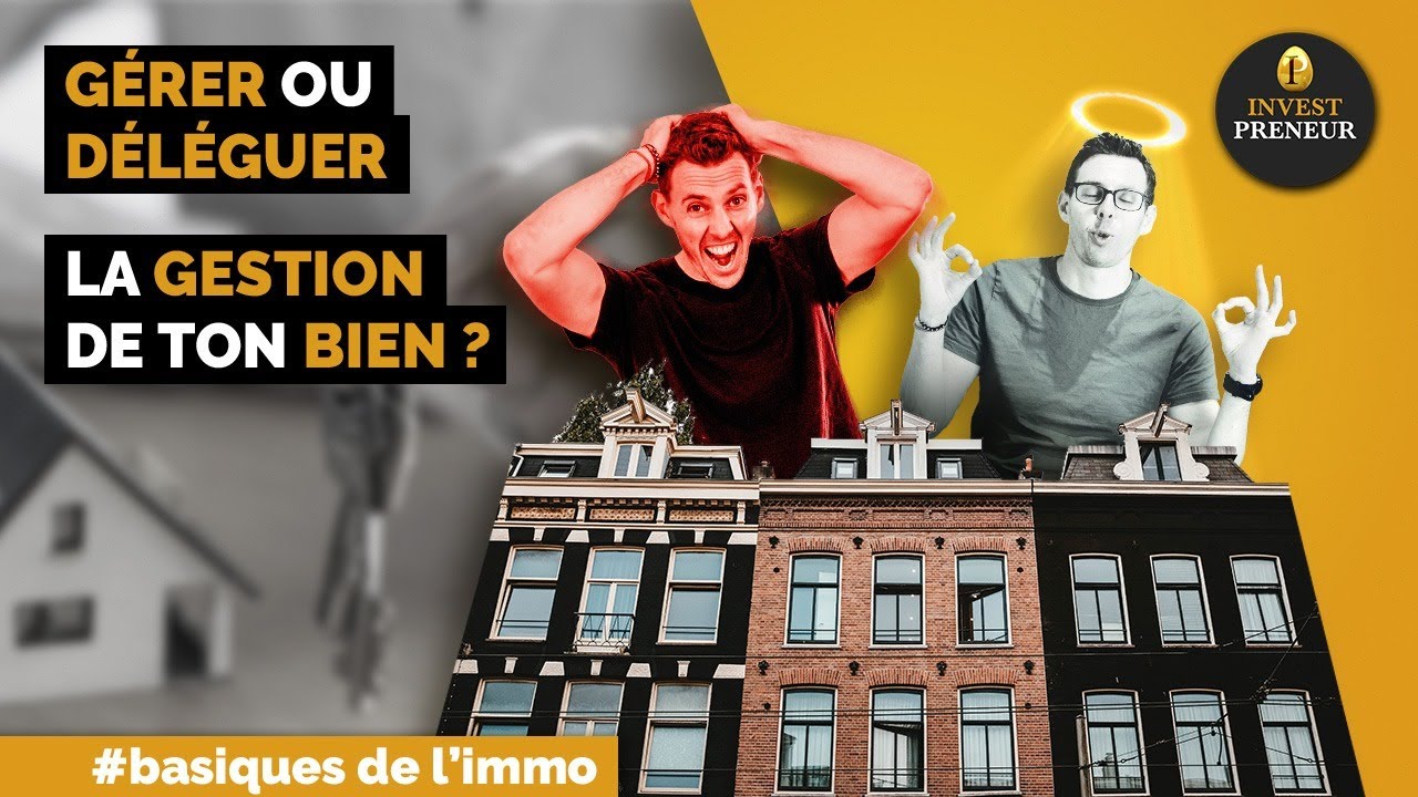 Pourquoi et comment d&eacute;l&eacute;guer la gestion locative de son bien immobilier #coachingimmobilier