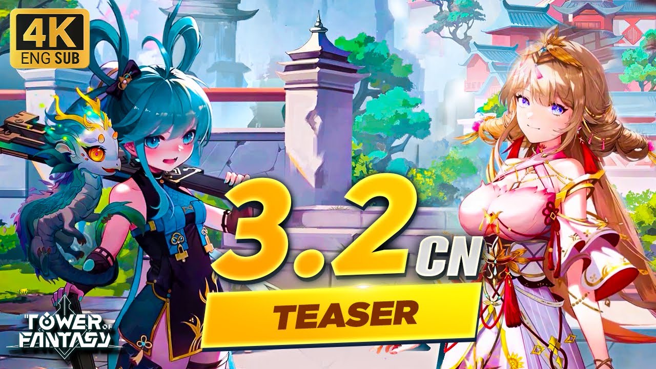 4K CN Tower of Fantasy 3.2 Pilot PV ENG Subs