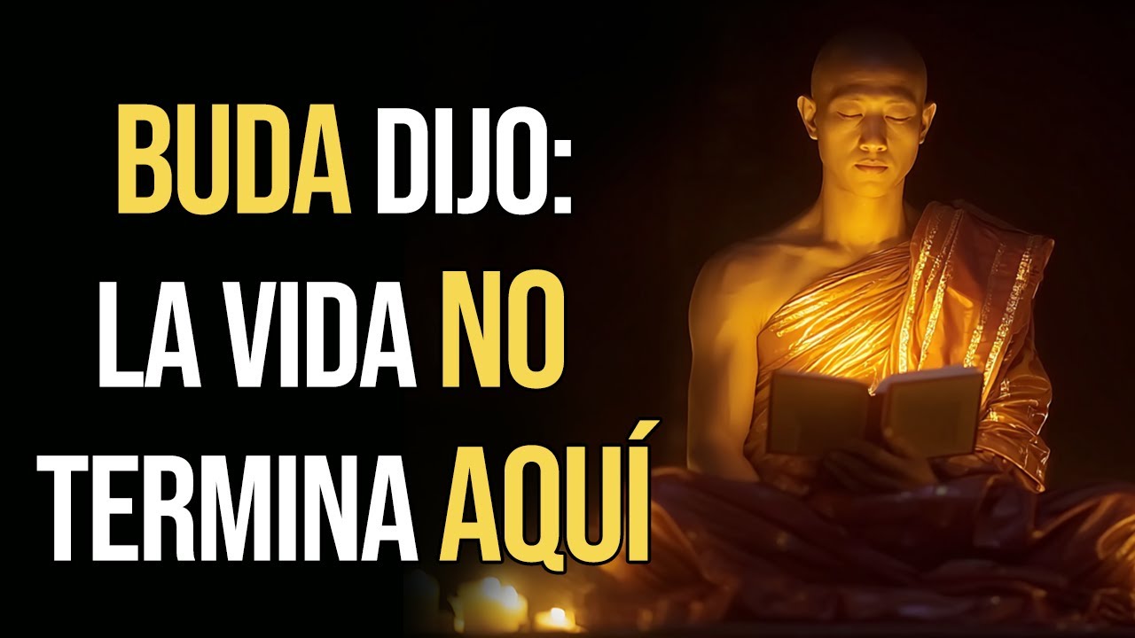 La respuesta del Buda: por que estamos aquí y que sucede despues de morir