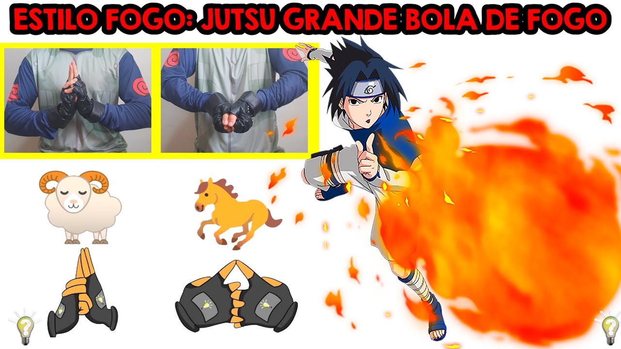 COMO FAZER O JUTSU ESTILO FOGO GRANDE BOLA DE FOGO? APRENDA A FAZER O JUTSU DE SASUKE UCHIHA