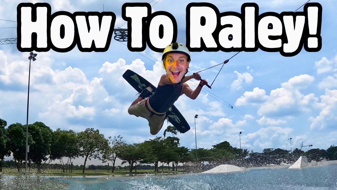 How To Raley! - Wakeboarding