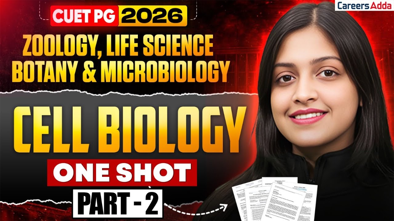 CUET PG 2026 🔥 | Zoology, Botany, Life Science & Microbiology | Cell Biology One Shot | Part- 2