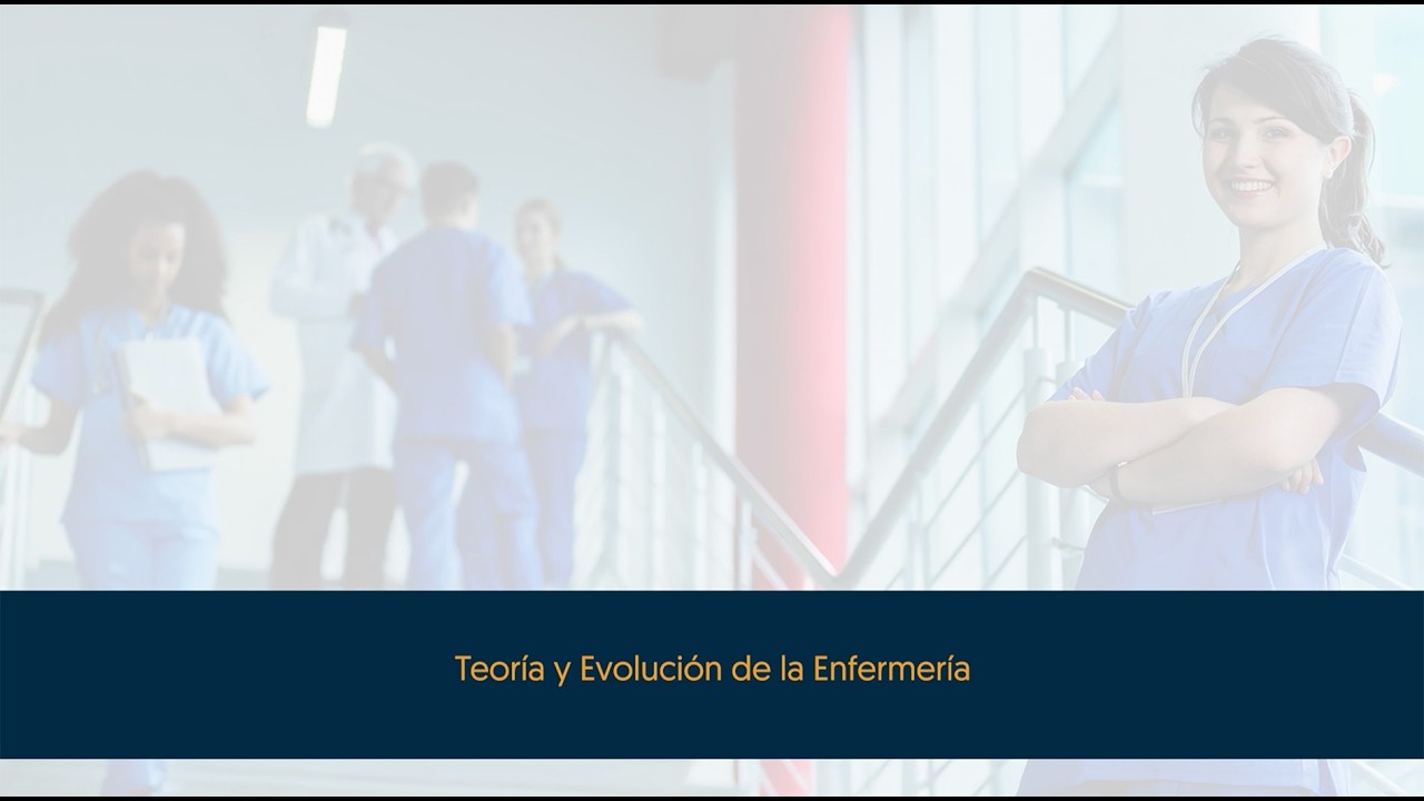 Teoría y Evolución de la Enfermería