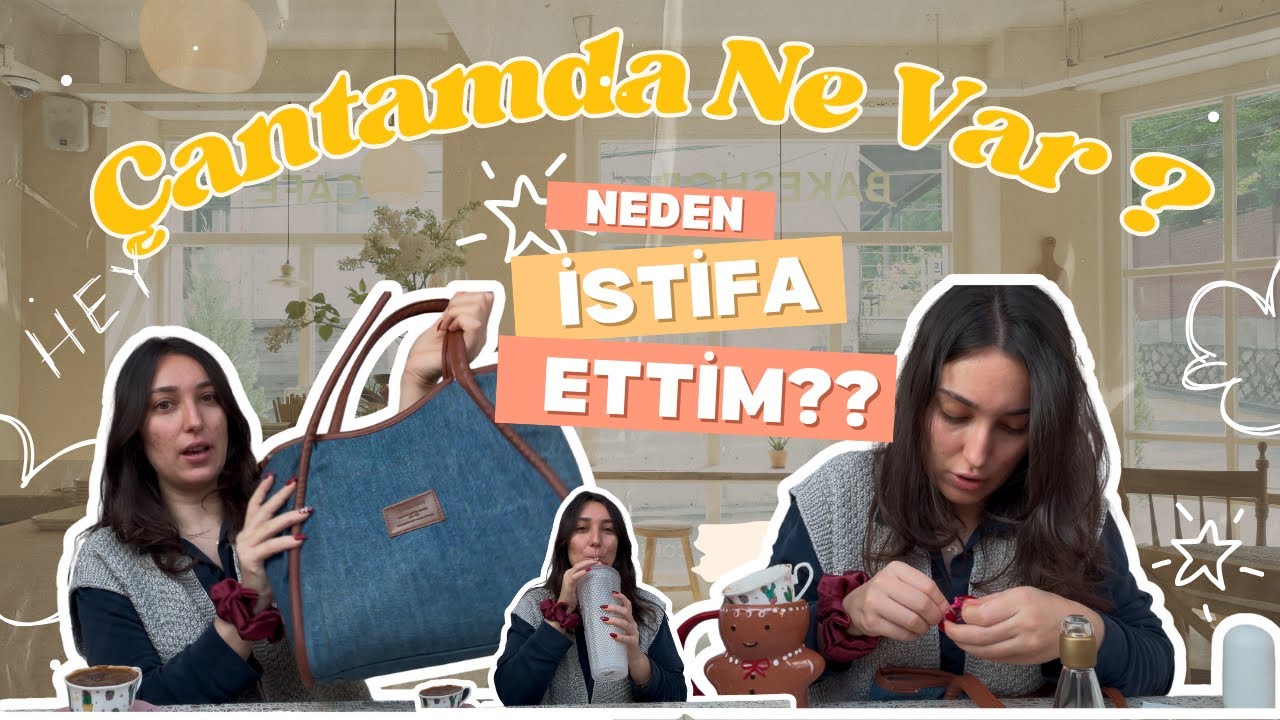 Çantamda Ne Var? | Kahve, Kaos ve Bir İstifa