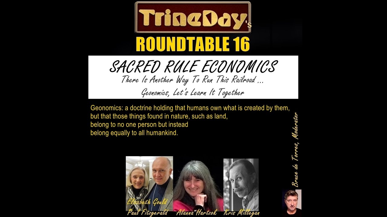 ROUNDTABLE 16. Sacred Rule Economics: There Is Another Way To Run This Railroad &hellip; Geonomics