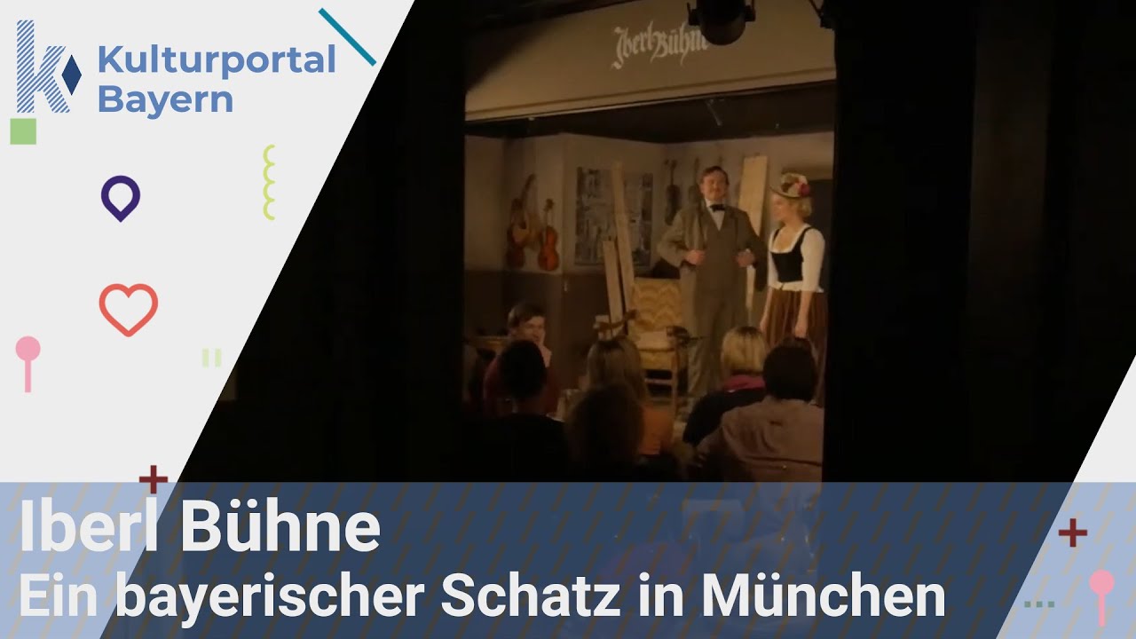 Kulturportal - Bühne: Iberl Bühne - Ein bayerischer Schatz im Herzen Münchens