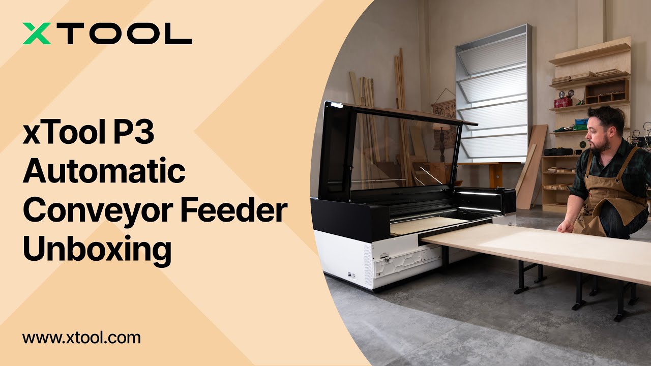 xTool P3 Automatic Conveyor Feeder Unboxing