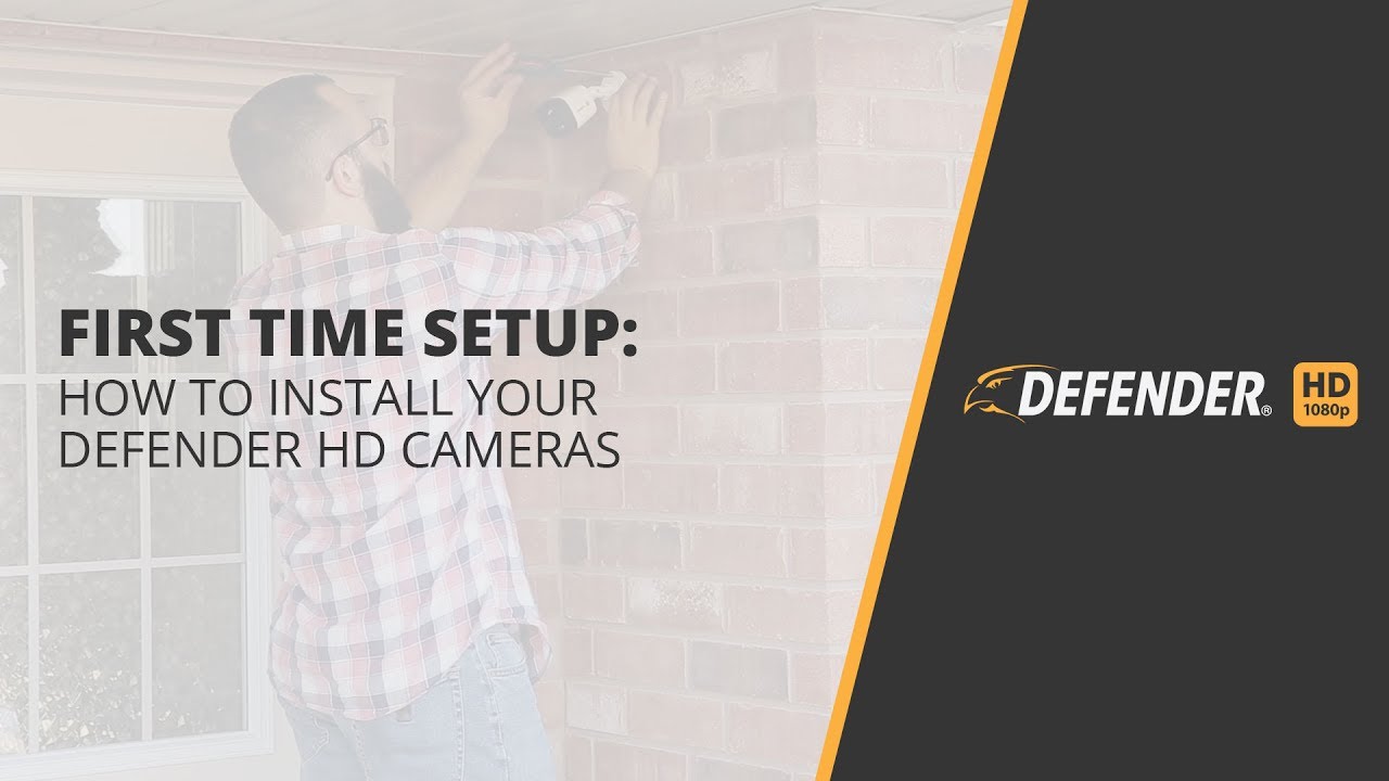 Defender HD First time Setup: How to Install Your Defender HD Cameras