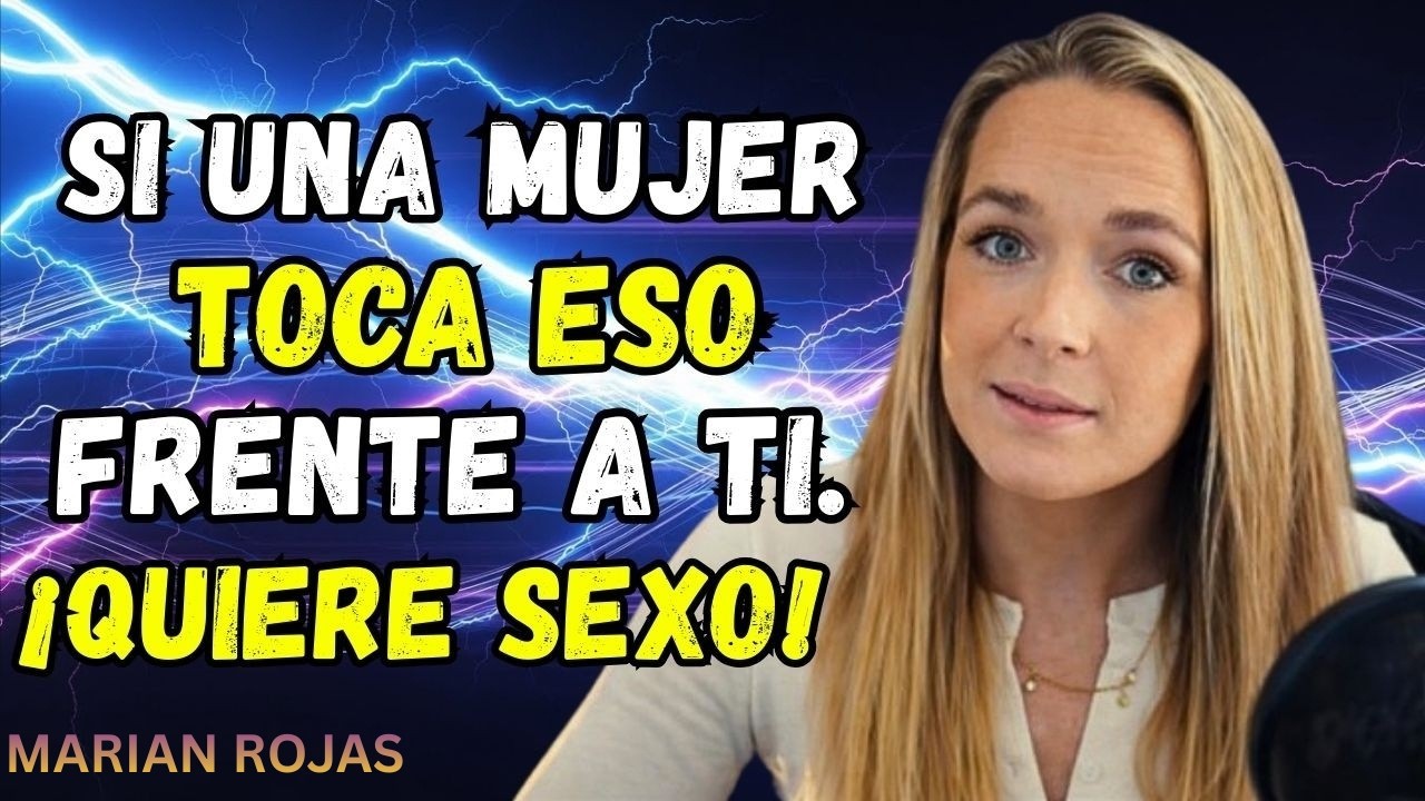 PSICOLOGÍA DE LA ATRACCIÓN Si una MUJER toca A ESTO frente a ti, realmente te quiere