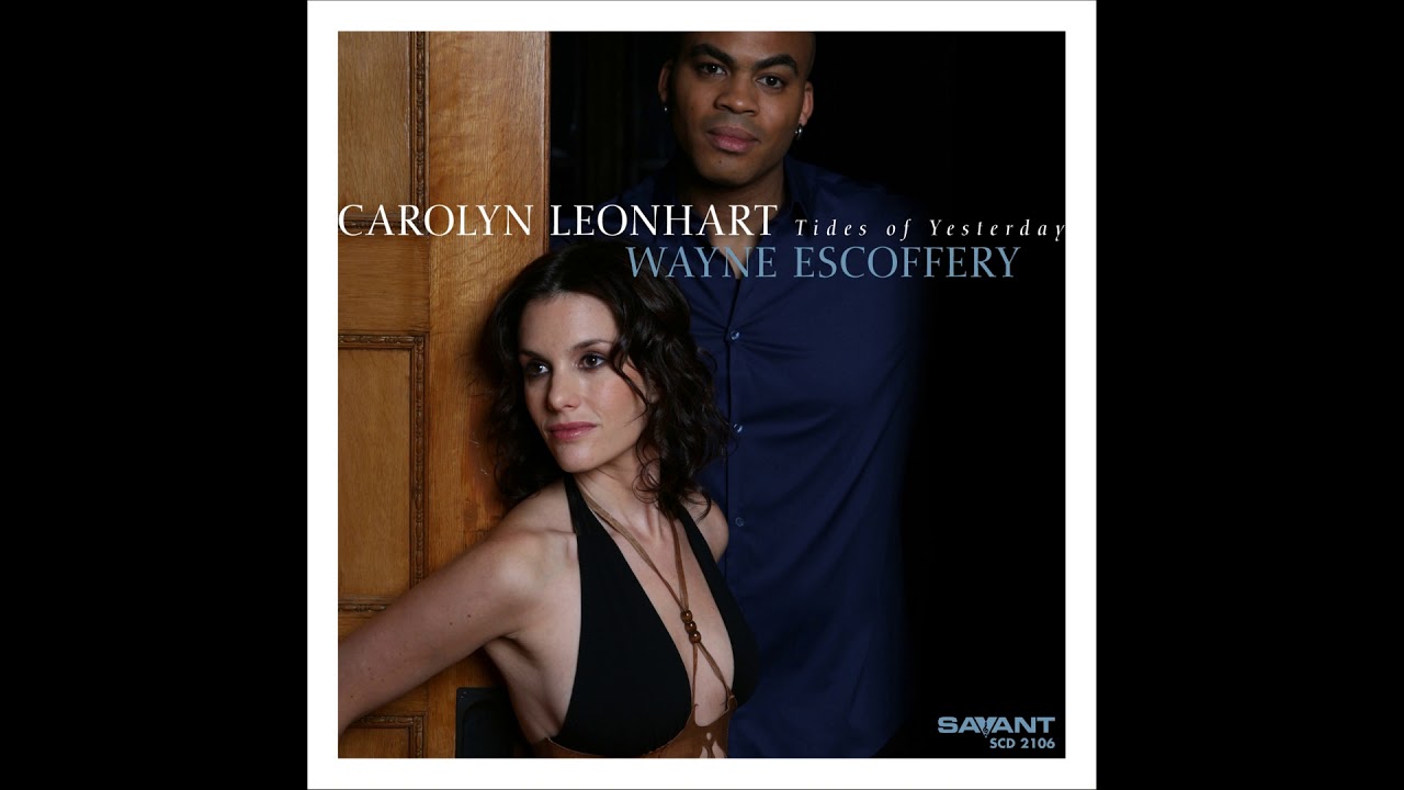 Carolyn Leonhart, Wayne Escoffery - Better Next Time