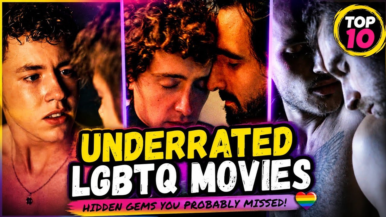 10 Hidden LGBTQ Movies Everyone Should Watch at Least Once