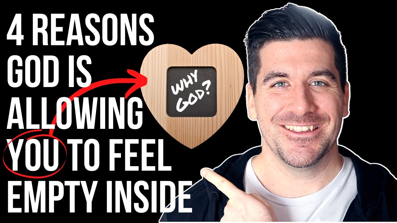 God Is Letting You Feel Empty Inside Because . . .