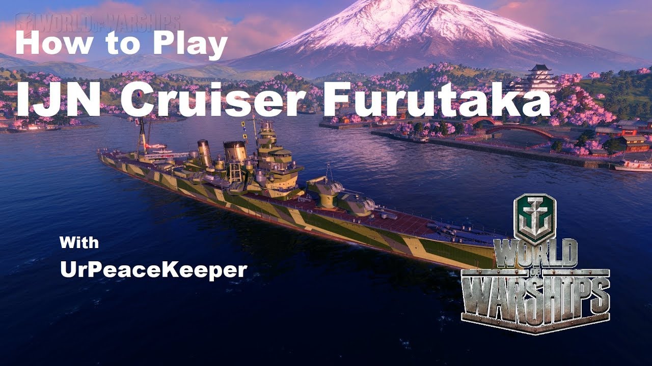How To Play IJN Cruiser Furutaka In World Of Warships
