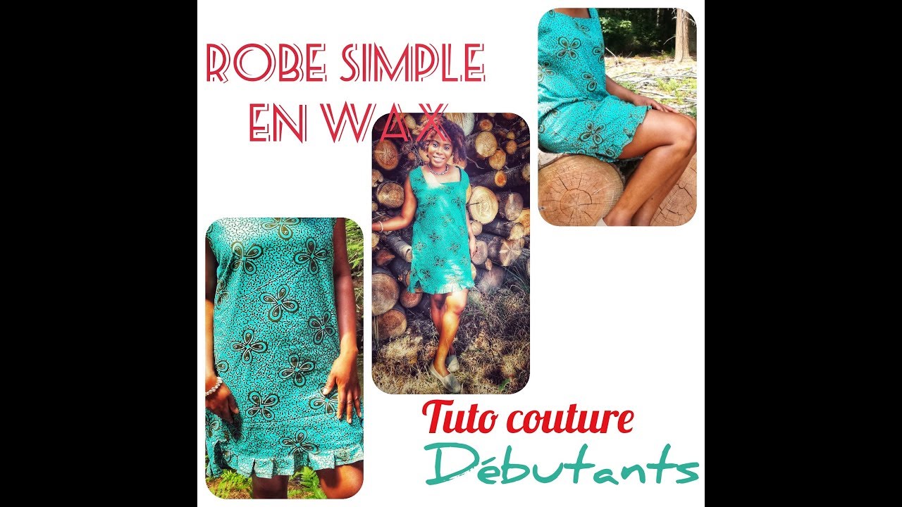 DIY COMMENT COUDRE UNE ROBE SIMPLE EN WAX//débutant