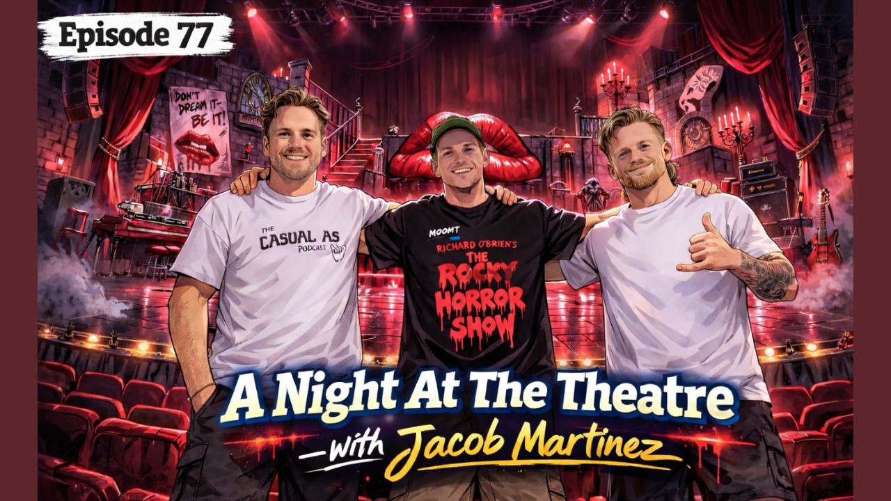 Ep 77. Jacob Martinez - Getting Into Theatre, Drunk Auditions, Different Characters + Much More