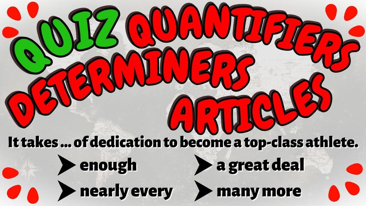 Determiners, Quantifiers, Articles | Advanced Level Quiz