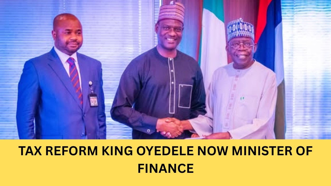 TINUBU Nominates TAX REFORM BOSS OYEDELE As NEW FINANCE MINISTER!
